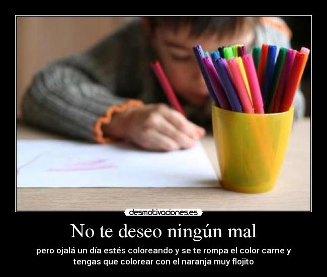 No te deseo ningún mal - 