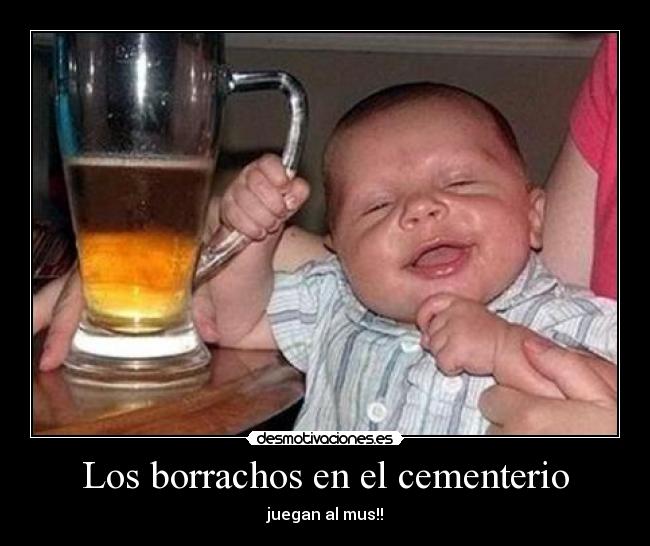 Los borrachos en el cementerio - juegan al mus!!