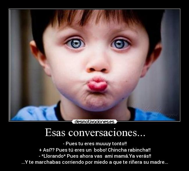 Esas conversaciones... - 