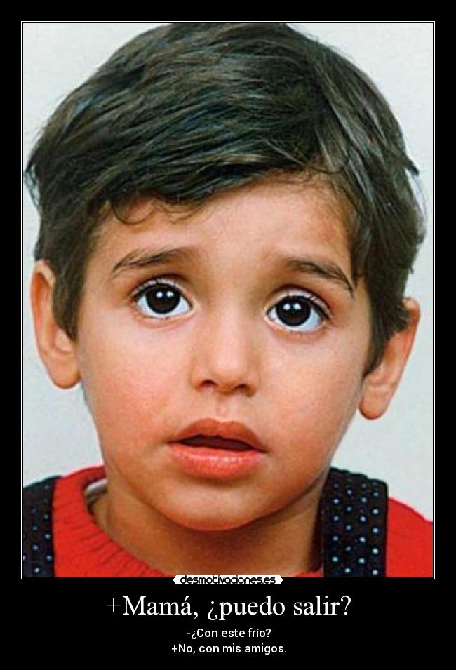 +Mamá, ¿puedo salir? - 