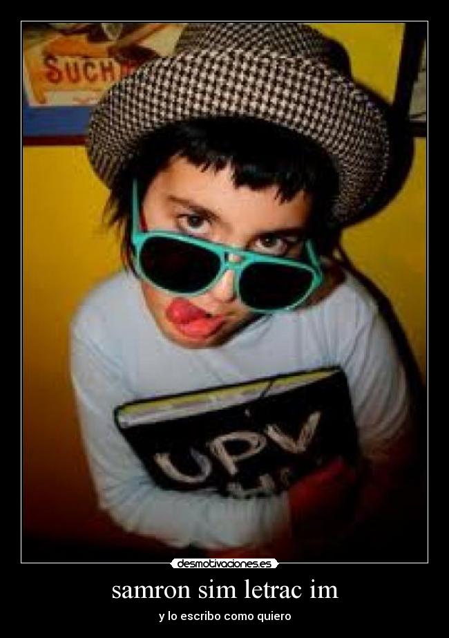 samron sim letrac im - y lo escribo como quiero