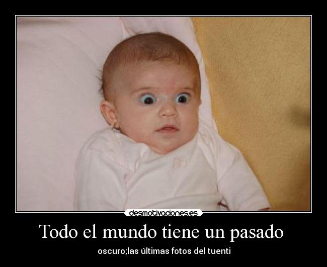 Todo el mundo tiene un pasado  - 