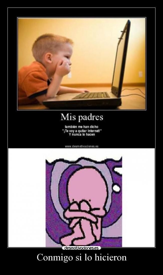 Conmigo si lo hicieron -