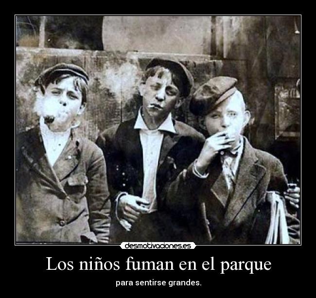 Los niños fuman en el parque - para sentirse grandes.