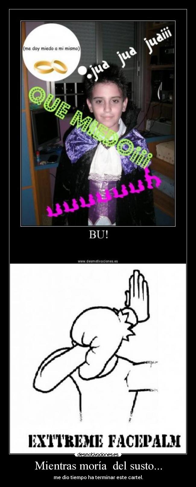 Mientras moría  del susto... - 