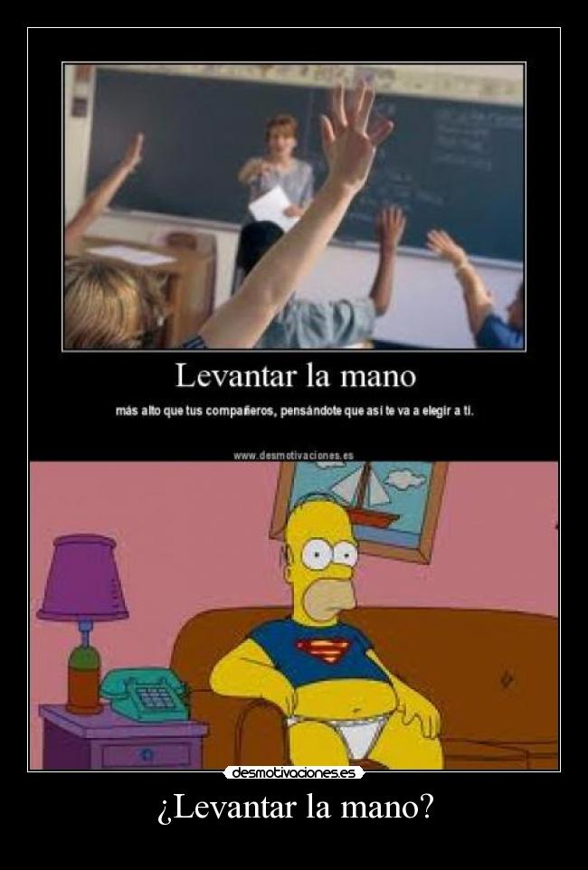 ¿Levantar la mano? -