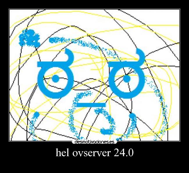 hel ovserver 24.0 -