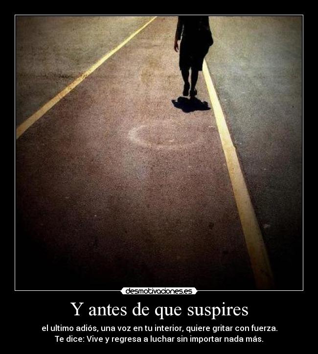 Y antes de que suspires -