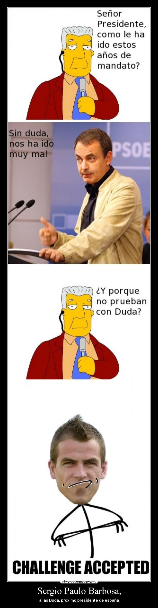 Sergio Paulo Barbosa, - alias Duda, próximo presidente de españa