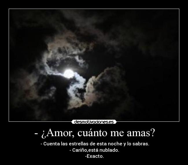 - ¿Amor, cuánto me amas? -