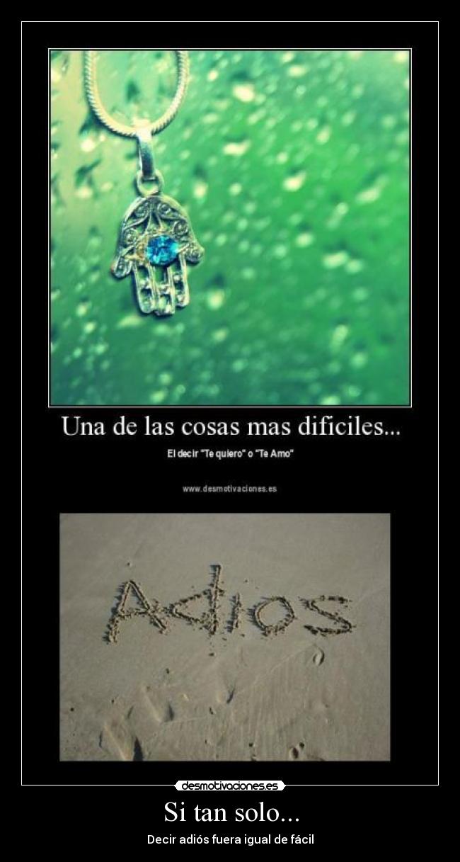 Si tan solo... - Decir adiós fuera igual de fácil