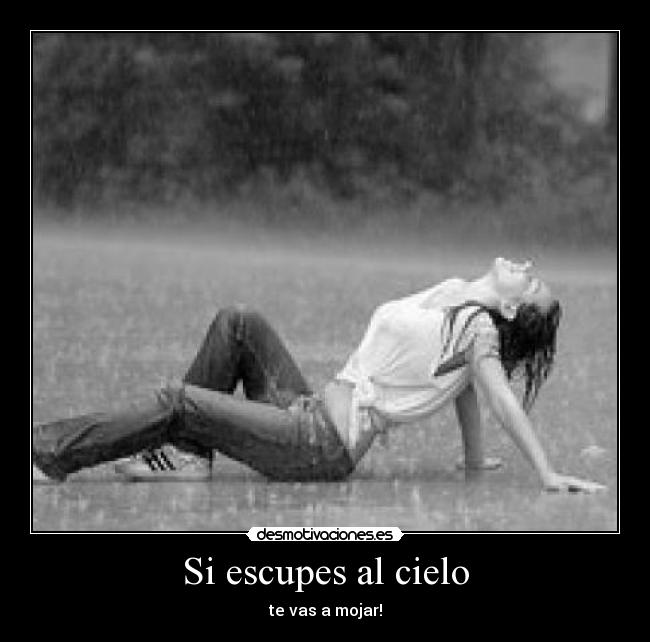 Si escupes al cielo -