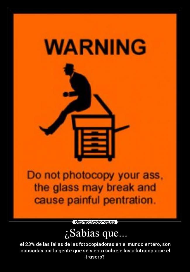 carteles fotocopiadora trasero sabias que curioso desmotivaciones