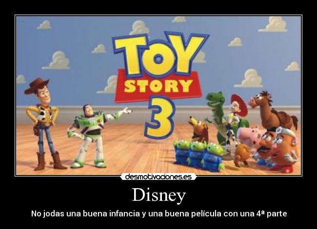Disney - No jodas una buena infancia y una buena película con una 4ª parte