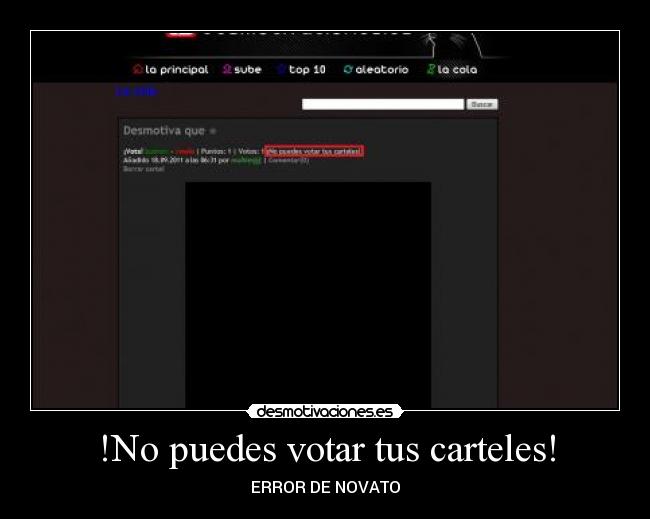 !No puedes votar tus carteles! - ERROR DE NOVATO