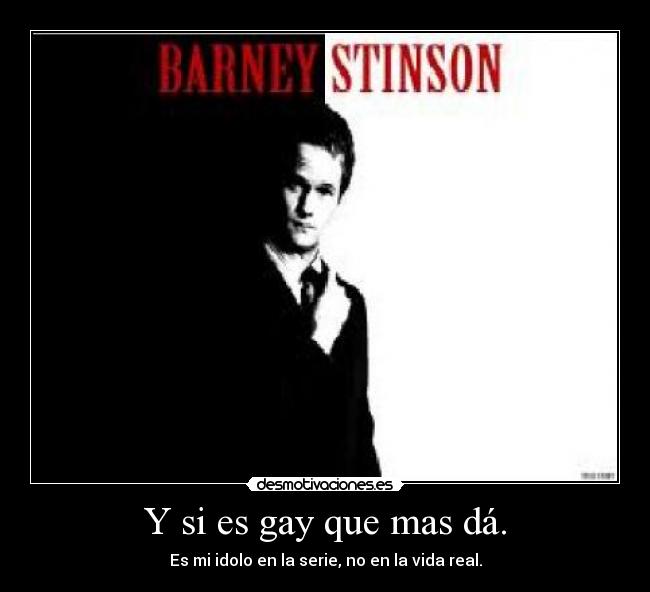Y si es gay que mas dá. - 
