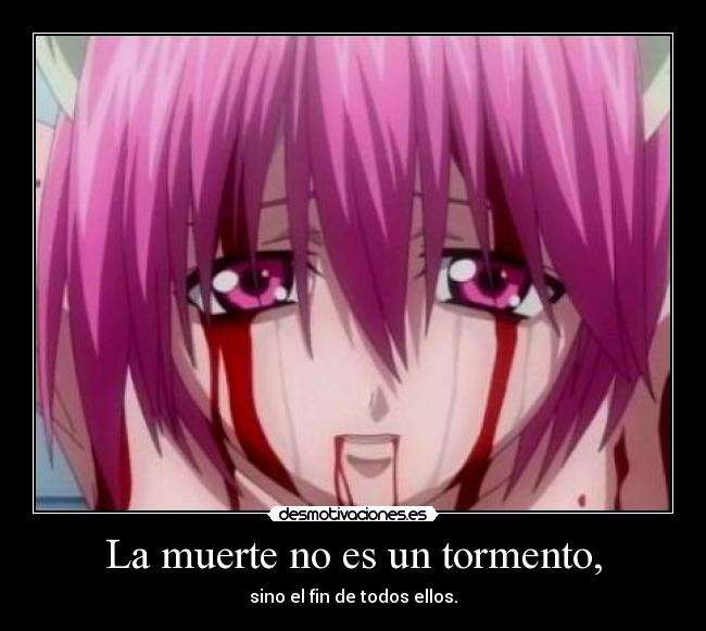 La muerte no es un tormento, - sino el fin de todos ellos.