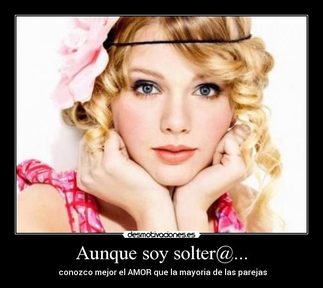 Aunque soy solter@... -