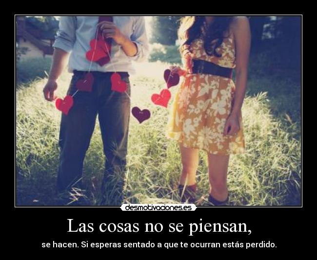 Las cosas no se piensan, - 