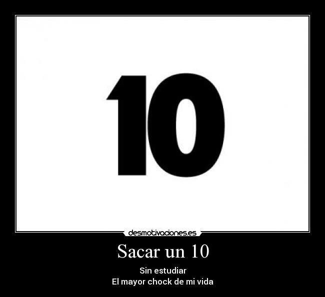 Sacar un 10 -