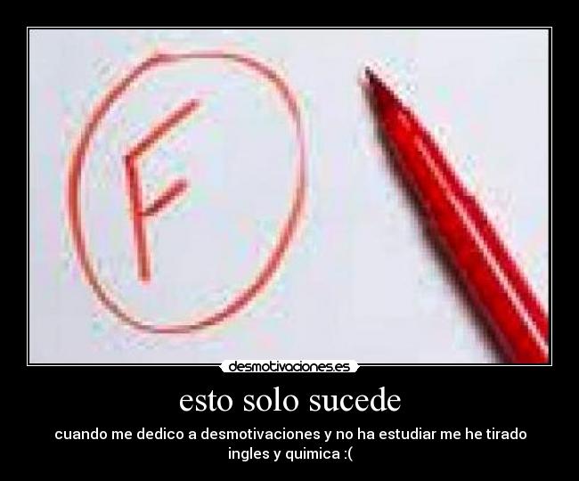 carteles solo sucede desmotivaciones