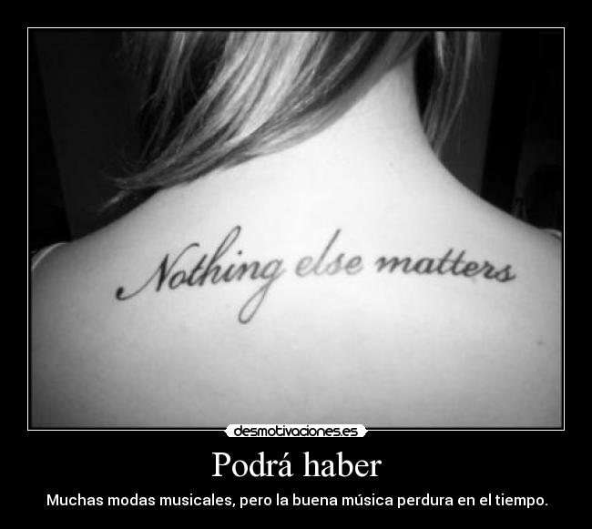 Podrá haber - Muchas modas musicales, pero la buena música perdura en el tiempo.