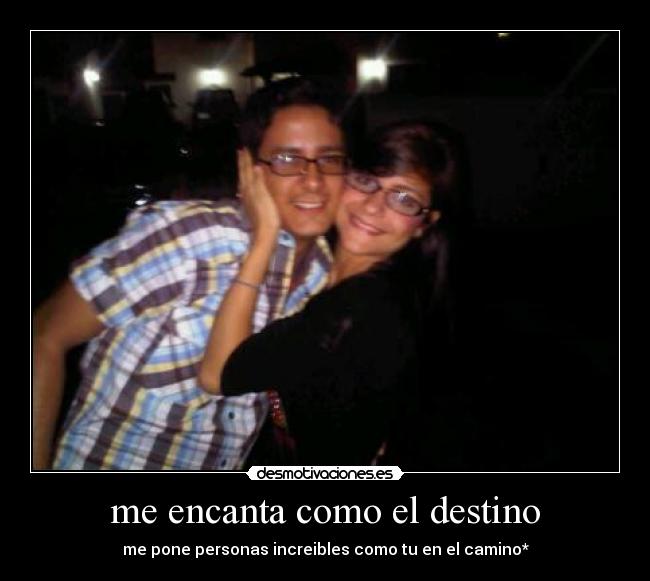 me encanta como el destino - 