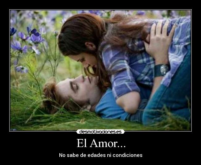 El Amor... - No sabe de edades ni condiciones