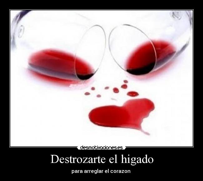 Destrozarte el higado - 