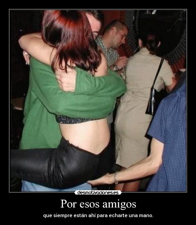 carteles amigos amigos desmotivaciones