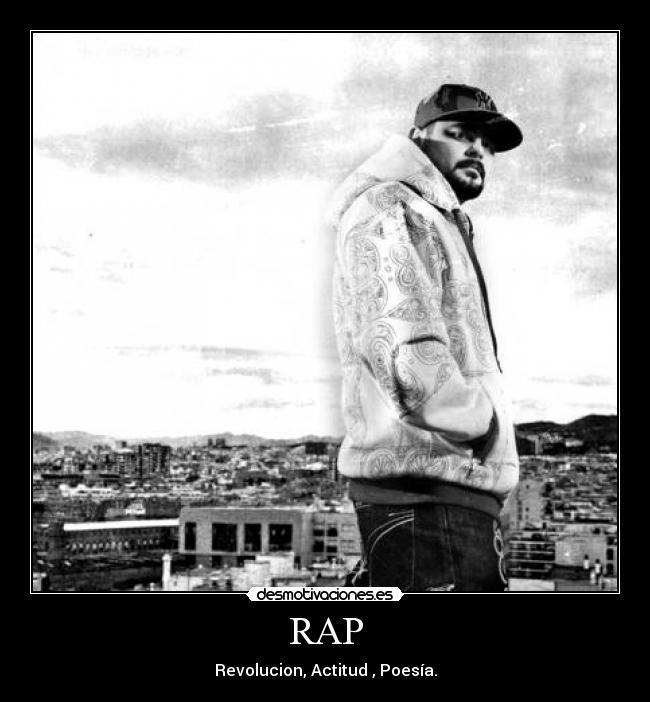RAP - Revolucion, Actitud , Poesía.