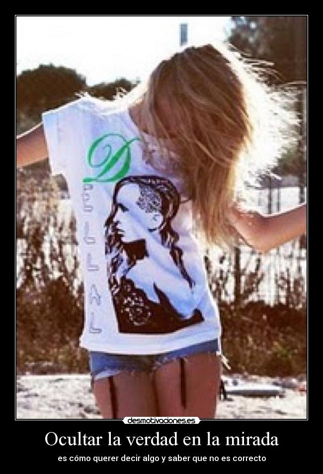 Ocultar la verdad en la mirada - 