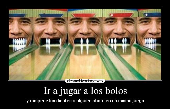 Ir a jugar a los bolos - y romperle los dientes a alguien ahora en un mismo juego