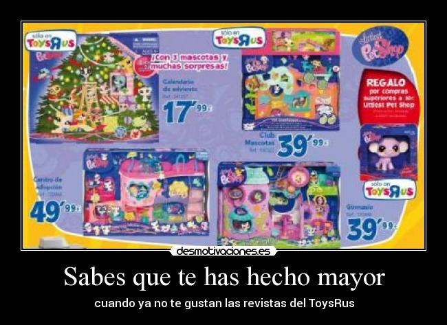 Sabes que te has hecho mayor -