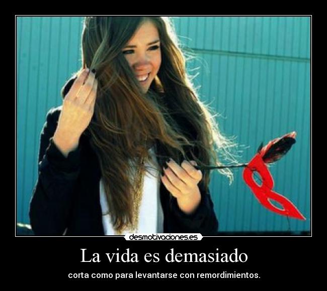 La vida es demasiado - 