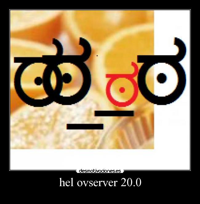 hel ovserver 20.0 -