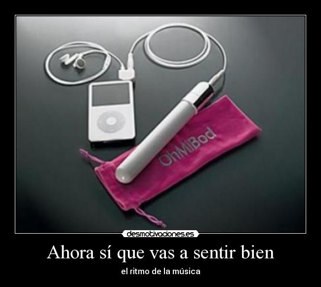 Ahora sí que vas a sentir bien - el ritmo de la música