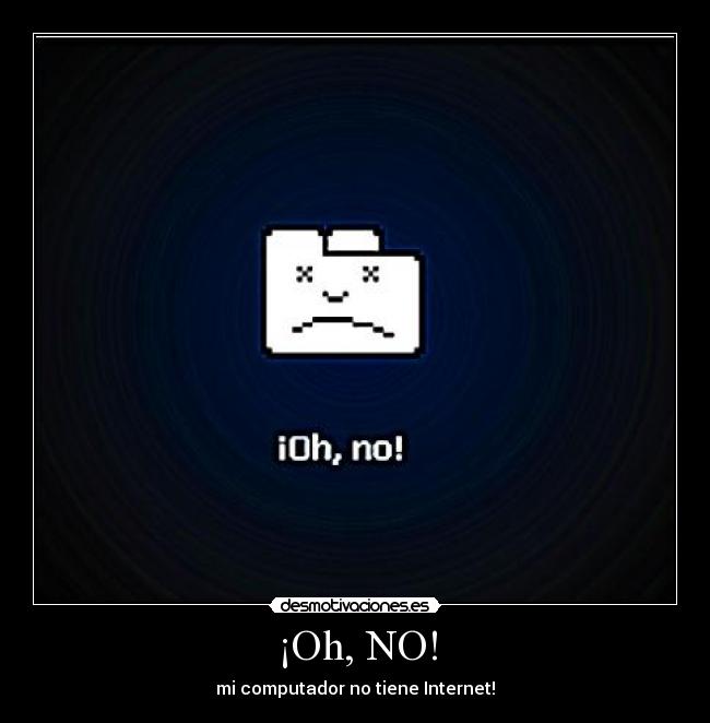 ¡Oh, NO! - 