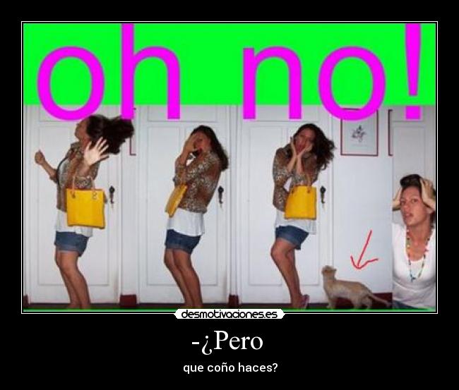 -¿Pero  - 