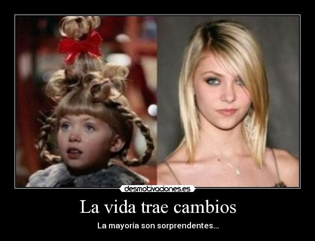 La vida trae cambios -