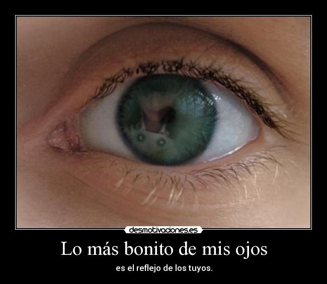 Lo más bonito de mis ojos -