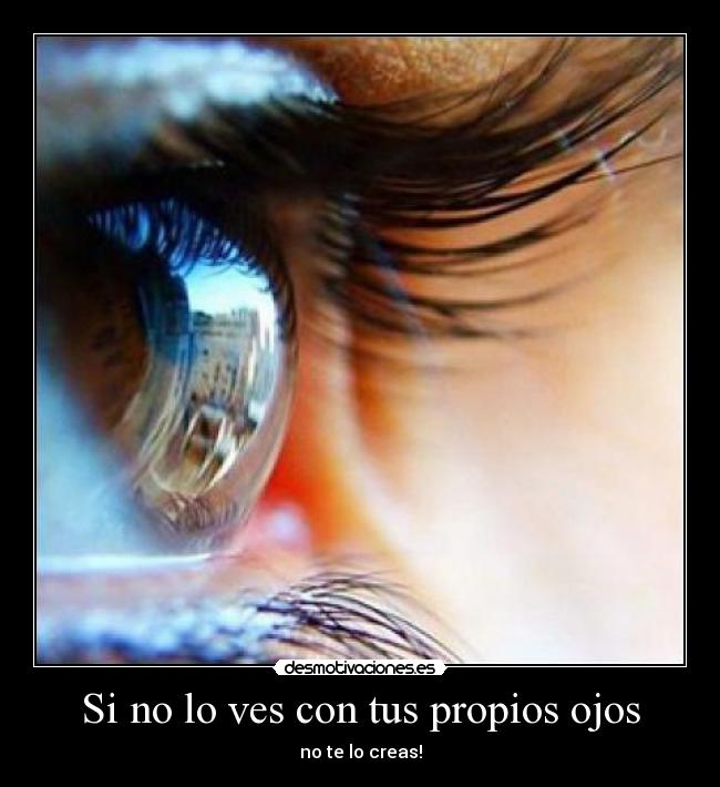 Si no lo ves con tus propios ojos - 