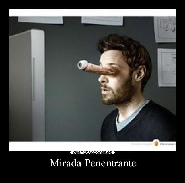 Mirada Penentrante -  