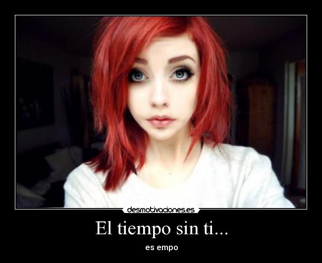 carteles tiempo sin ti empo metal_monkey clubkumo desmotivaciones