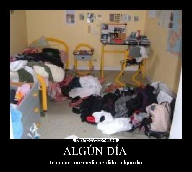 ALGÚN DÍA - te encontrare media perdida... algún día
