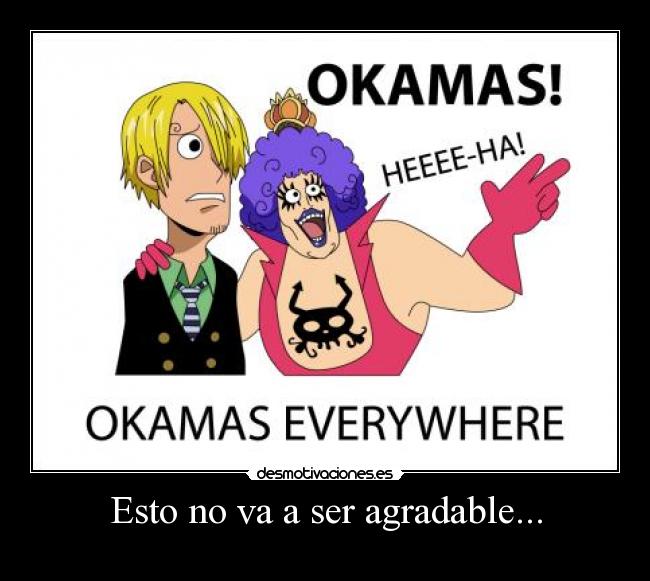 Esto no va a ser agradable... -