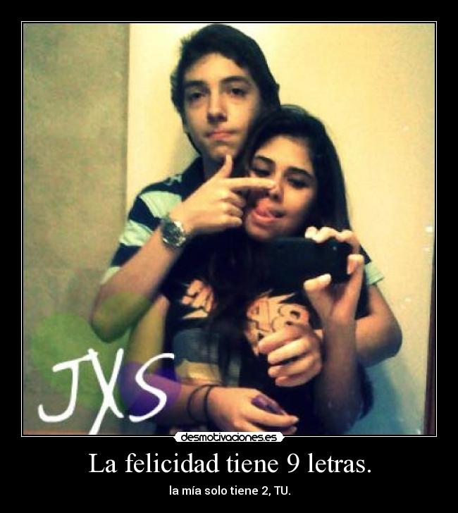 La felicidad tiene 9 letras. - 