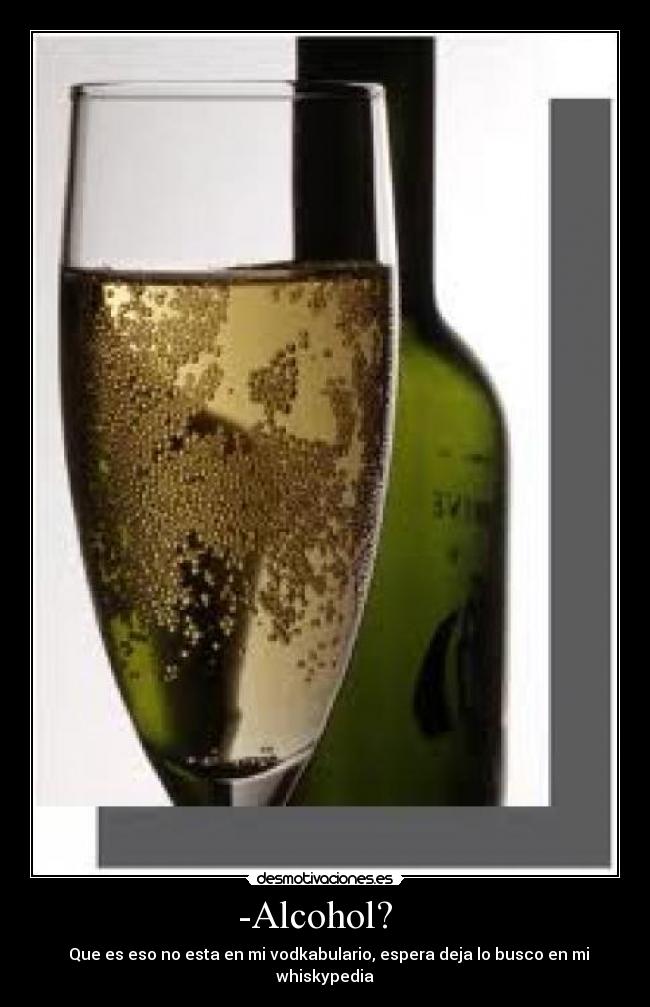 -Alcohol? -