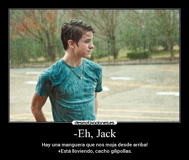 -Eh, Jack - 