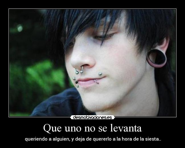 Que uno no se levanta -